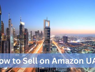 How to Sell on Amazon UAE