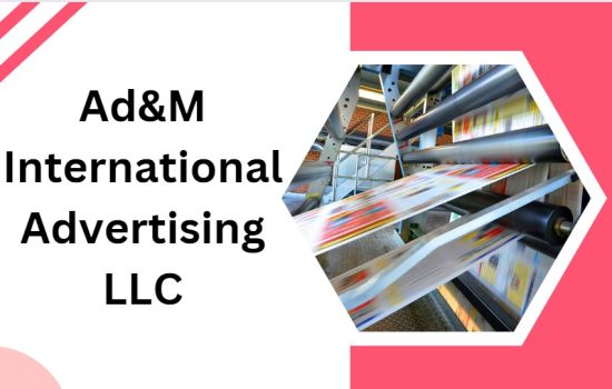 Ad&M International Advertising LLC