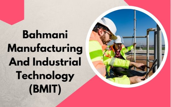 Bahmani Manufacturing And Industrial Technology (BMIT)
