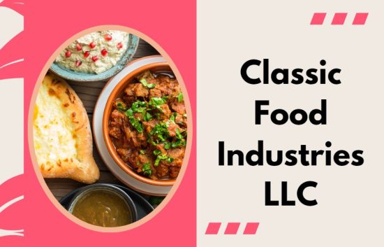 Classic Food Industries LLC