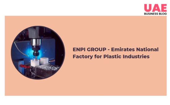 ENPI GROUP - Emirates National Factory for Plastic Industries
