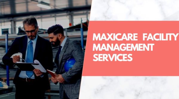 Maxicare Facility Management Services