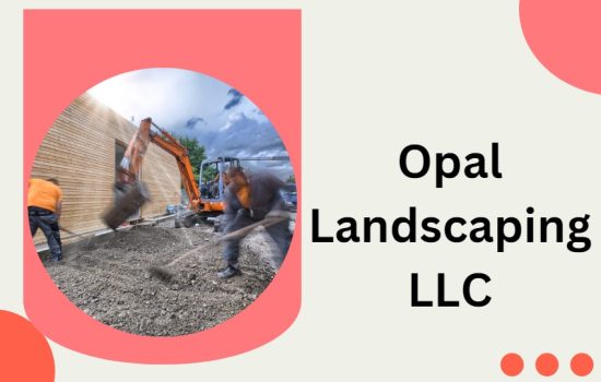 Opal Landscaping LLC