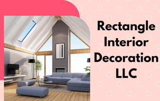 Rectangle Interior Decoration LLC
