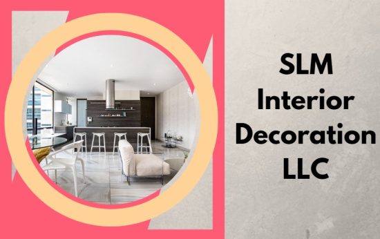SLM Interior Decoration LLC