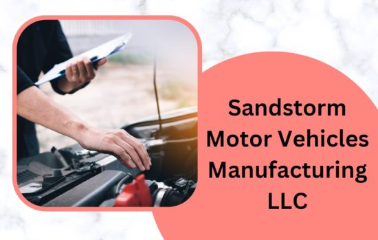 Sandstorm Motor Vehicles Manufacturing LLC