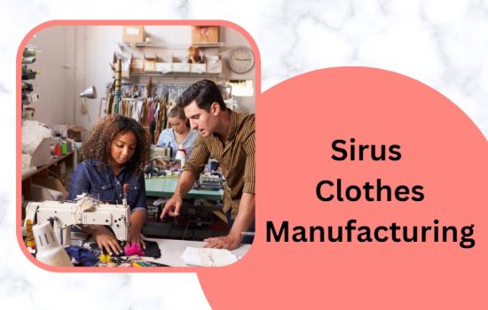 Sirus Clothes Manufacturing