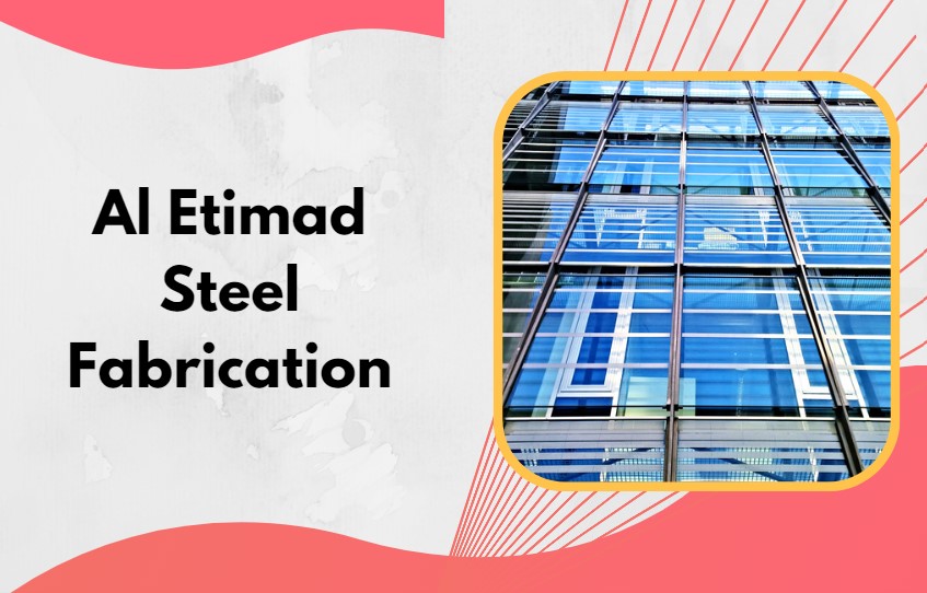 Top 10 Steel Fabrication Companies in Dubai The Titans of Metal UAE