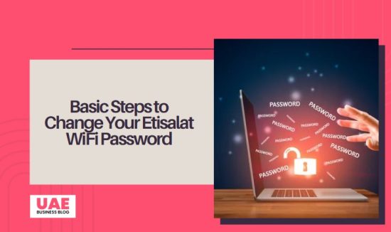Basic Steps to Change Your Etisalat WiFi Password