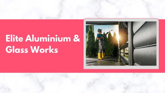 Elite Aluminium & Glass Works