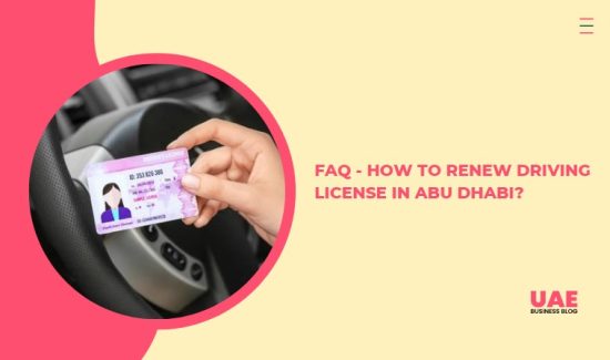 FAQ - How to Renew Driving License in Abu Dhabi?