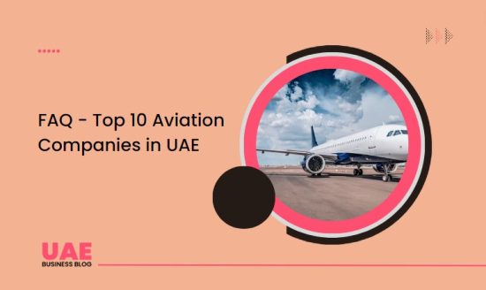 FAQ - Top 10 Aviation Companies in UAE