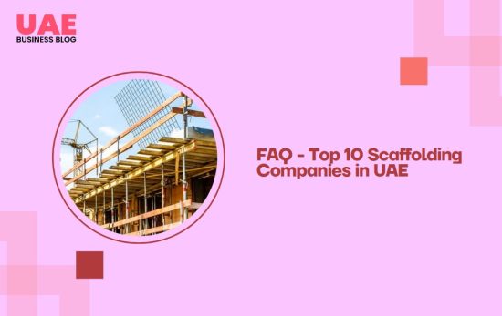 FAQ - Top 10 Scaffolding Companies in UAE