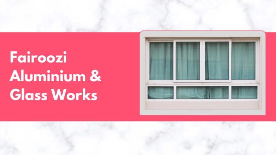 Fairoozi Aluminium & Glass Works