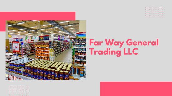 Far Way General Trading LLC
