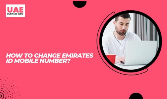 How to Change Emirates Id Mobile Number