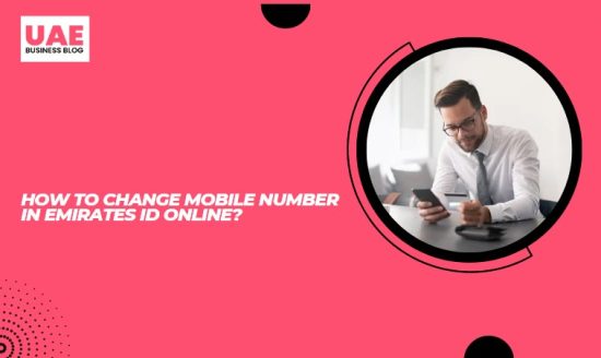 How to Change Mobile Number in Emirates Id Online