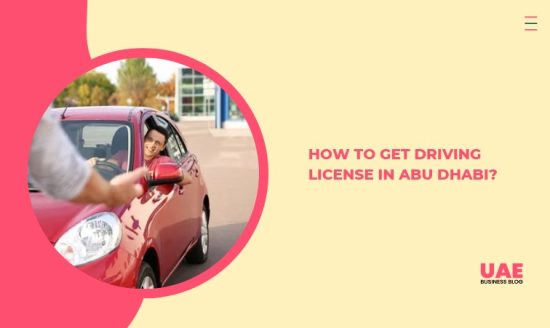 How to Get Driving License in Abu Dhabi?
