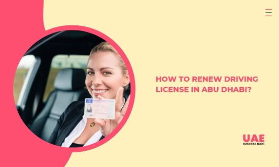How to Renew Driving License in Abu Dhabi?