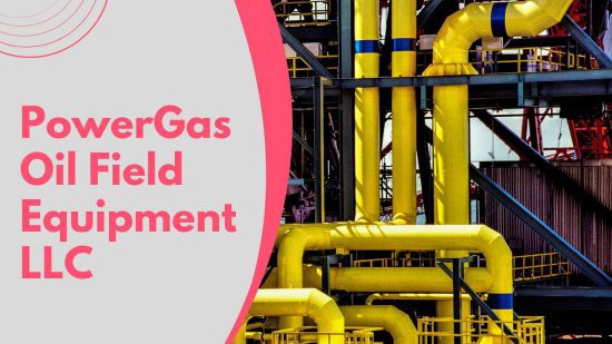 PowerGas Oil Field Equipment LLC