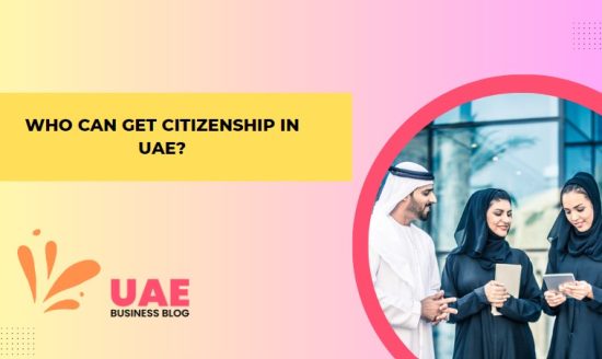 Who Can Get Citizenship in UAE?