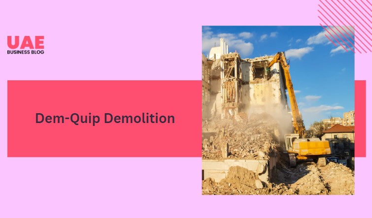 Top 10 Best Demolition Companies in Dubai - UAE Business Blog