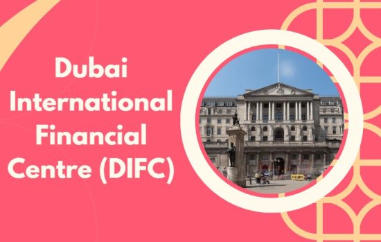 Dubai International Financial Centre (DIFC)