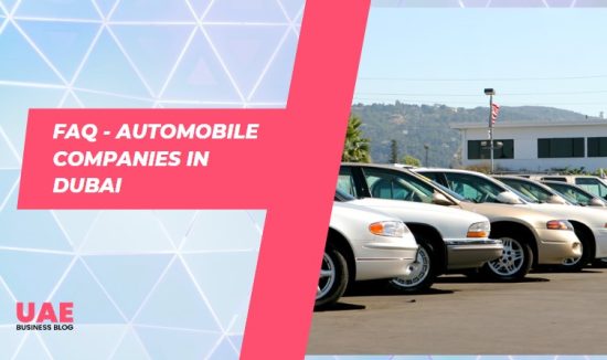 FAQ - Automobile Companies in Dubai