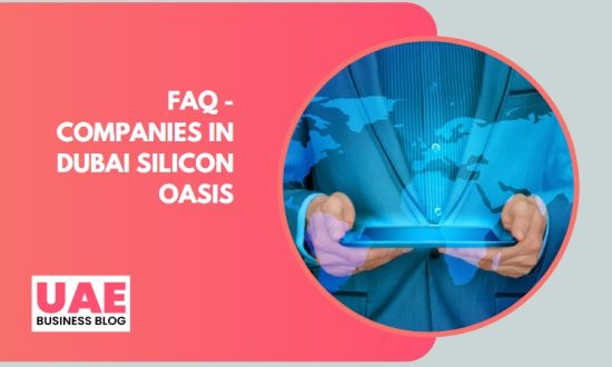 FAQ - Companies in Dubai Silicon Oasis