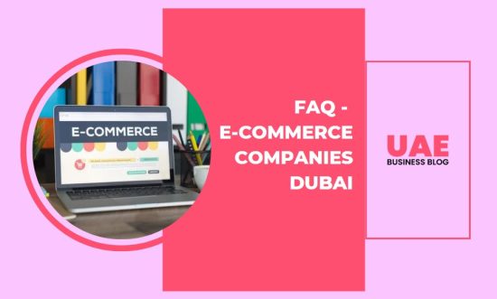 FAQ - E Commerce Companies Dubai