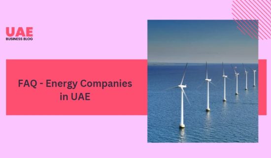 FAQ - Energy Companies in UAE