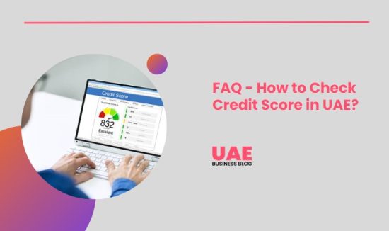 FAQ - How to Check Credit Score in UAE?