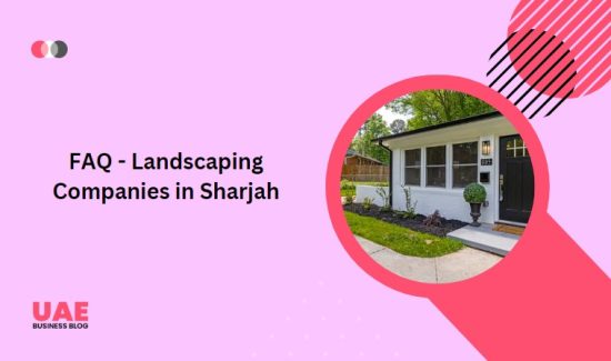FAQ - Landscaping Companies in Sharjah