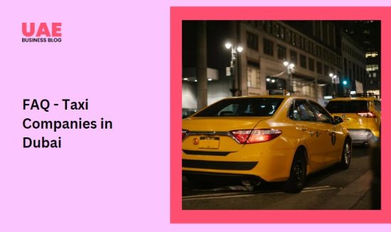 FAQ - Taxi Companies in Dubai