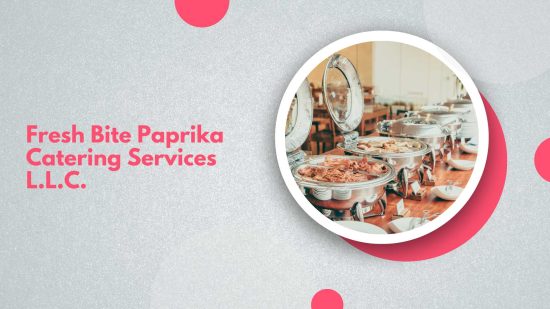 Fresh Bite Paprika Catering Services L.L.C