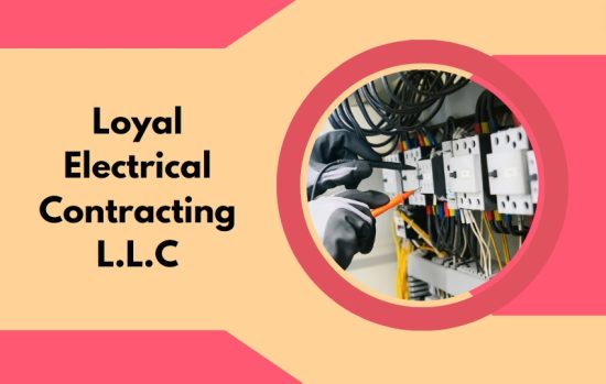 Loyal Electrical Contracting L.L.C