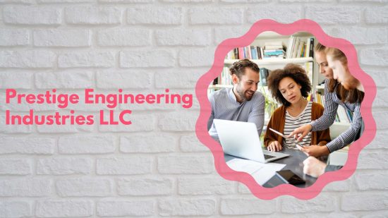 Prestige Engineering Industries LLC