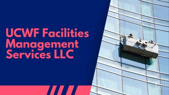 UCWF Facilities Management Services LLC