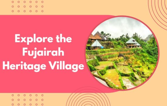 Explore the Fujairah Heritage Village