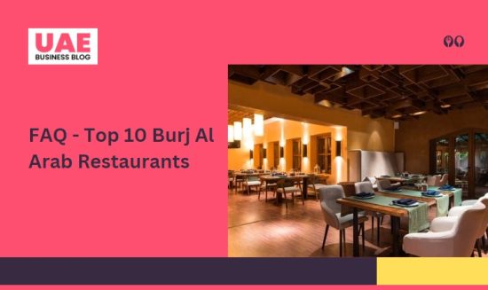 FAQ - Top 10 Burj Al Arab Restaurants