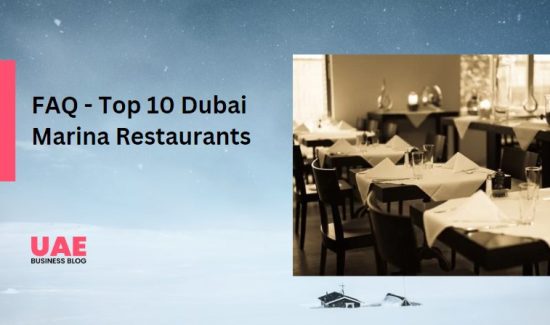 FAQ - Top 10 Dubai Marina Restaurants