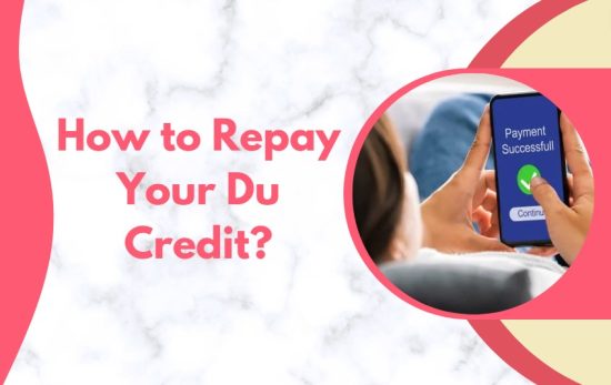 How to Repay Your Du Credit