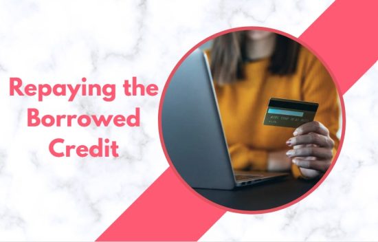 Repaying the Borrowed Credit