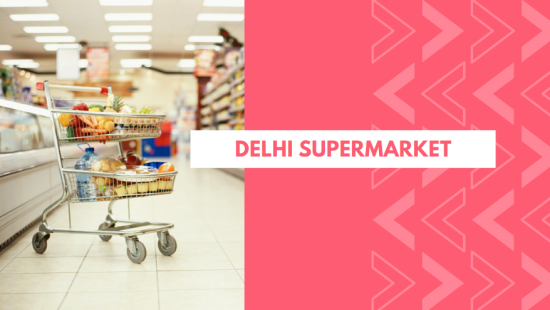 Delhi Supermarket